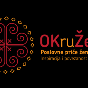 Konferencija „OKruŽena – poslovne priče žena: Inspiracija i povezanost u zajednici“