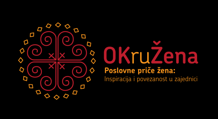 Konferencija „OKruŽena – poslovne priče žena: Inspiracija i povezanost u zajednici“