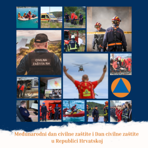 Dan civilne zaštite u Republici Hrvatskoj i međunarodni dan civilne zaštite Dan civilne zaštite u Republici Hrvatskoj i međunarodni dan civilne zaštite