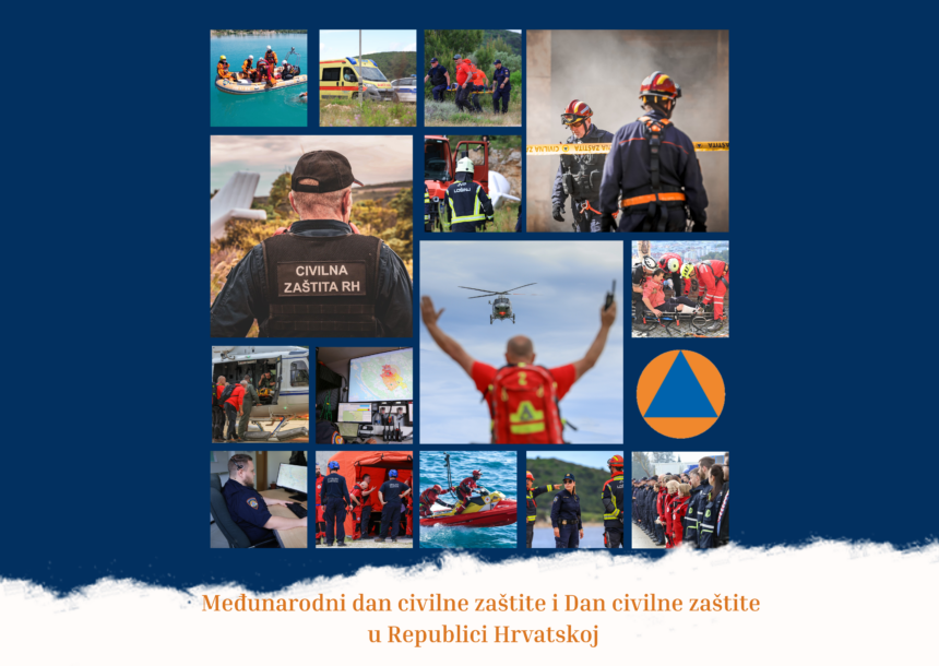 Dan civilne zaštite u Republici Hrvatskoj i međunarodni dan civilne zaštite Dan civilne zaštite u Republici Hrvatskoj i međunarodni dan civilne zaštite