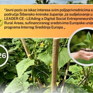 Javni poziv za iskaz interesa poljoprivrednicima Šibensko-kninske županije za sudjelovanje u LEADER-CE – LEAding a Digital Social Entrepreneurship in Rural Areas