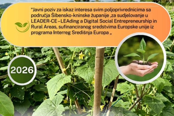 Javni poziv za iskaz interesa poljoprivrednicima Šibensko-kninske županije za sudjelovanje u LEADER-CE – LEAding a Digital Social Entrepreneurship in Rural Areas