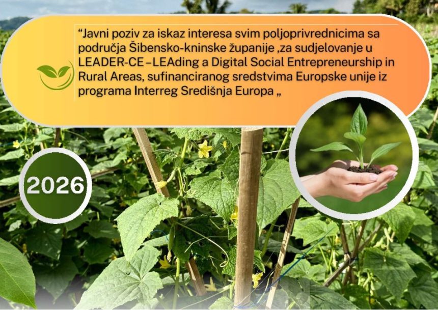 Javni poziv za iskaz interesa poljoprivrednicima Šibensko-kninske županije za sudjelovanje u LEADER-CE – LEAding a Digital Social Entrepreneurship in Rural Areas